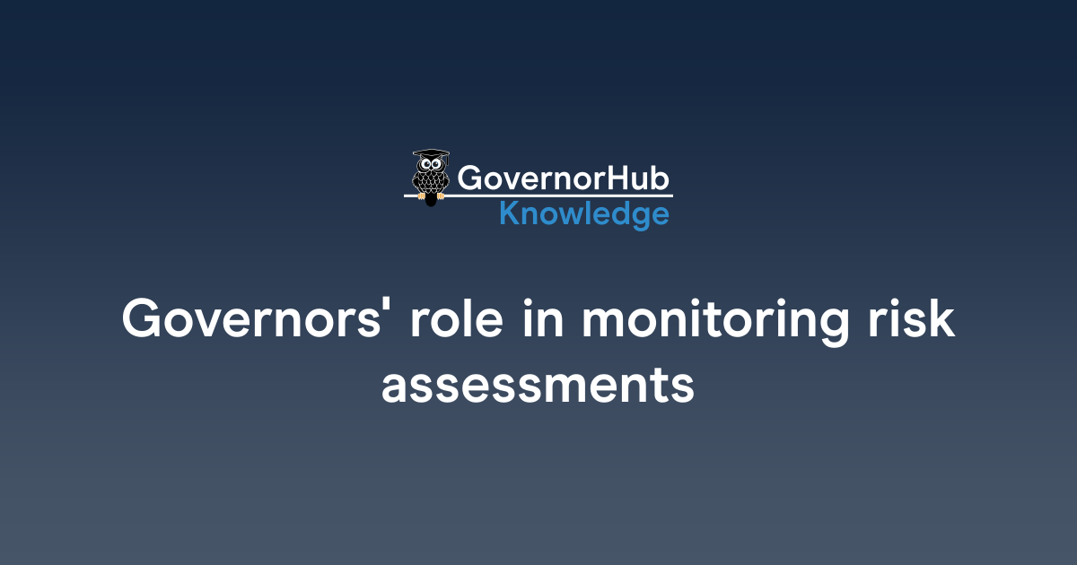 Governors' role in monitoring risk assessments | GovernorHub Knowledge