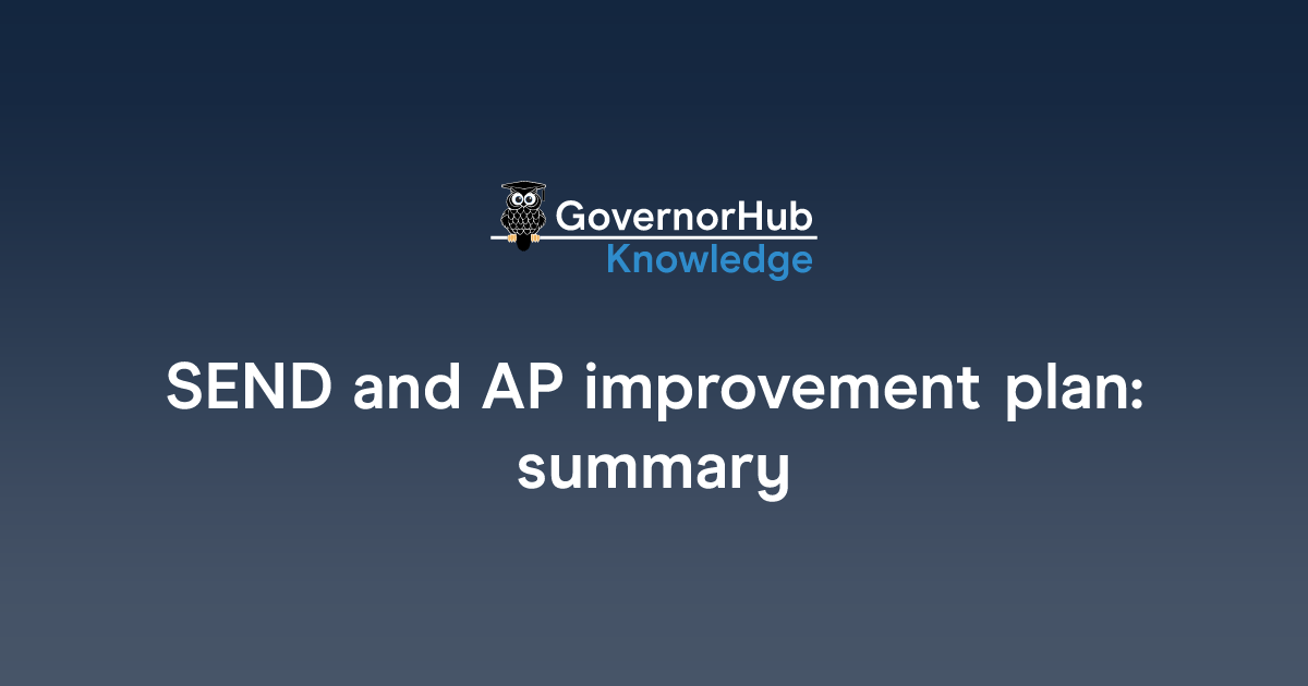 SEND and AP improvement plan: summary | GovernorHub