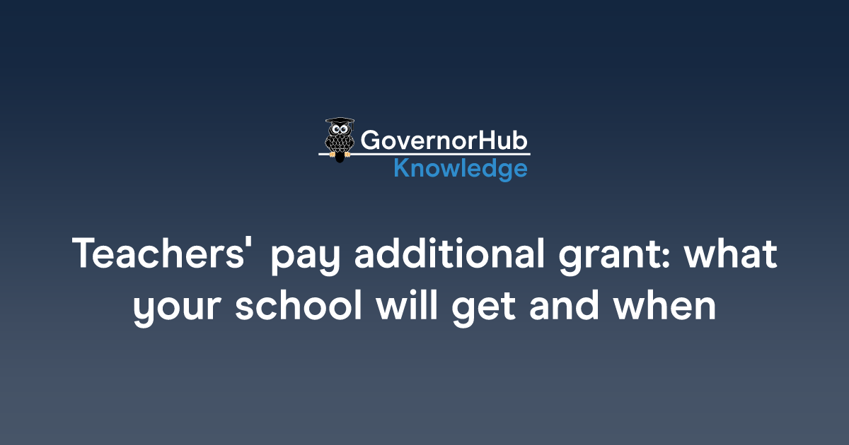 Teachers' pay additional grant what your school will get and when